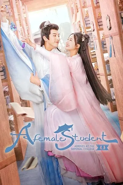  سریال چینی A Female Student Arrives at the Imperial College