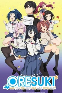انیمه ORESUKI: Are you the only one who loves me