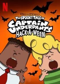 انیمیشن The Spooky Tale of Captain Underpants Hack-a-Ween 2019