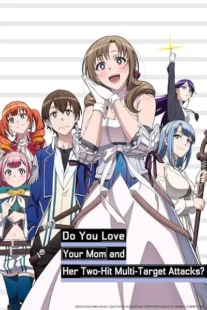  انیمه Tsuujou Kougeki ga Zentai Kougeki de Ni-kai Kougeki no Okaasan wa Suki Desuka?
