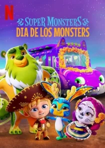 انیمیشن “Super Monsters” Super Monsters: Dia de los Monsters  2020