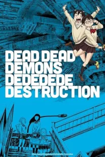 انیمه Dead Dead Demons Dededede Destruction