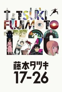 انیمه Tatsuki Fujimoto 17-26