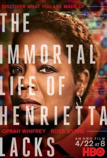  فیلم The Immortal Life of Henrietta Lacks 2017