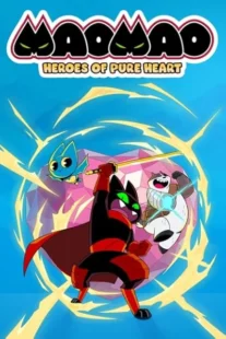 انیمیشن Mao Mao: Heroes of Pure Heart
