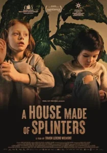 مستند A House Made of Splinters 2022