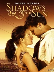  فیلم Shadows in the Sun 2005