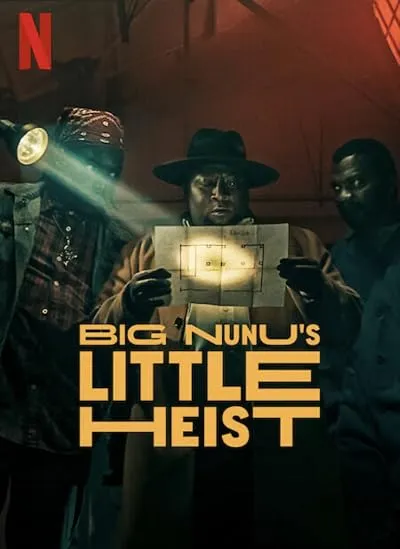 فیلم Big Nunu’s Little Heist 2023