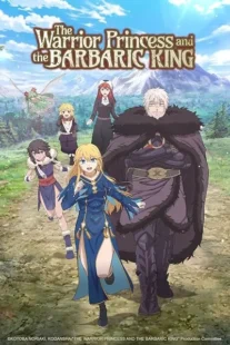 انیمه The Warrior Princess and the Barbaric King