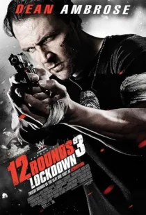 فیلم 12 Rounds 3: Lockdown 2015