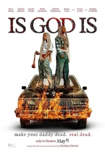 فیلم Is God Is 2026