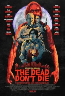  فیلم The Dead Don’t Die 2019