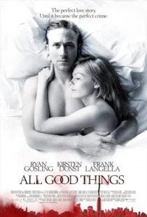  فیلم All Good Things 2010
