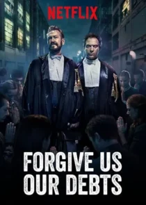  فیلم Forgive Us Our Debts 2018
