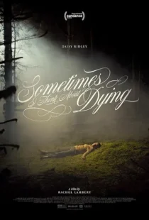  فیلم Sometimes I Think About Dying 2023