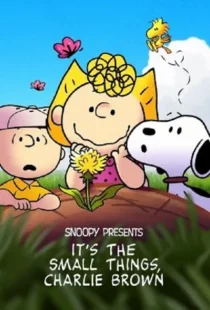 انیمیشن Snoopy Presents: It’s the Small Things, Charlie Brown 2022