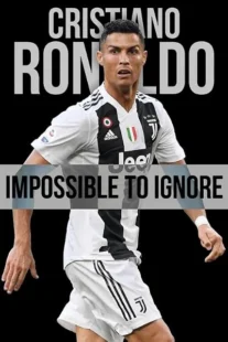 مستند Cristiano Ronaldo: Impossible to Ignore 2021