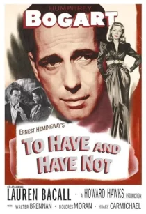  فیلم To Have and Have Not 1944