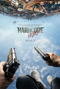  فیلم Hardcore Henry 2015