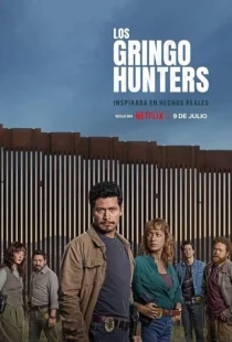  سریال The Gringo Hunters