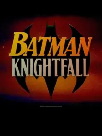 انیمیشن Batman: Knightfall Part 1: Knightfall 2026